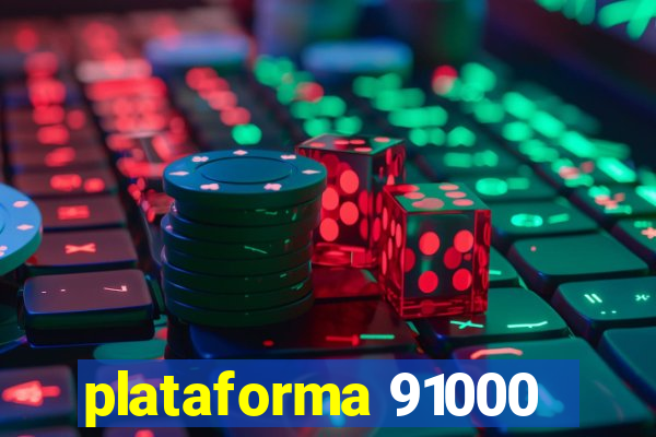 plataforma 91000